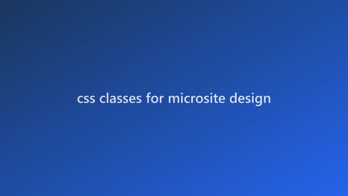 CSS class code editor showing microsite styling rules