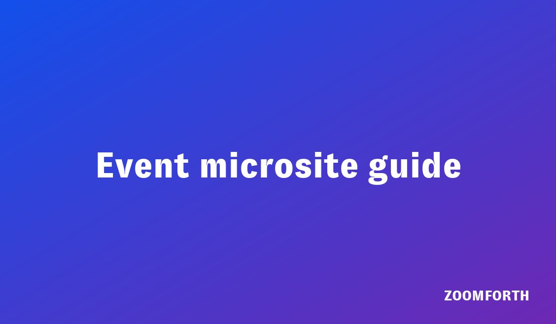 Event microsite guide showing agenda, speaker bios, and registration form