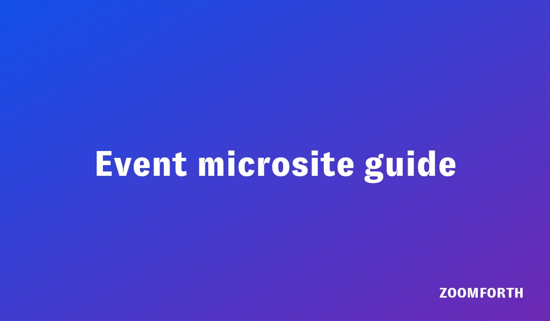 Event microsite guide showing agenda, speaker bios, and registration form